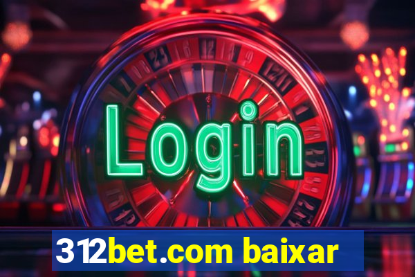 312bet.com baixar